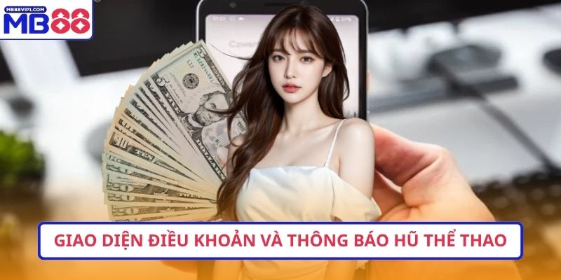 Giao diện điều khoản và thông báo hũ thể thao